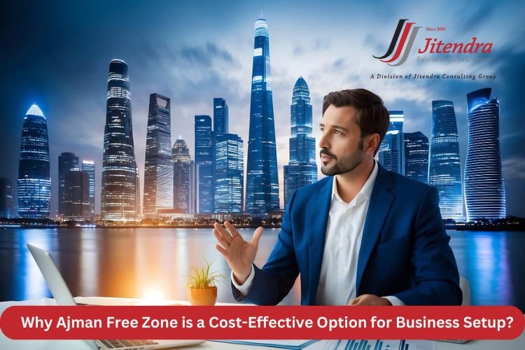 Why Ajman Free Zone is a Cost-Effective Option for Business Setup