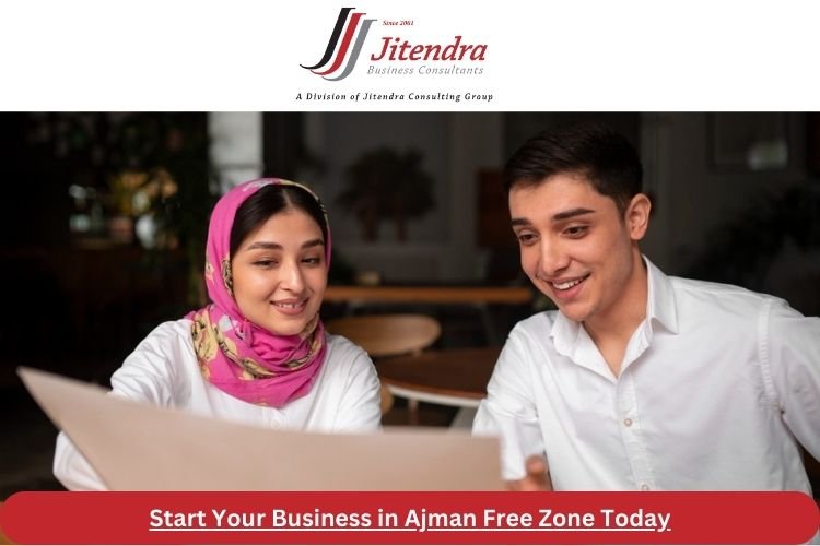 Start Your Business in Ajman Free Zone Today