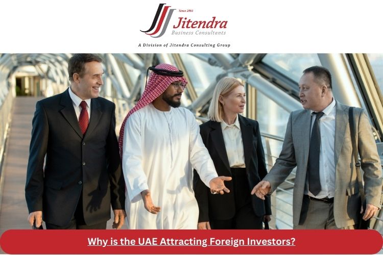 Why is the UAE Attracting Foreign Investors?